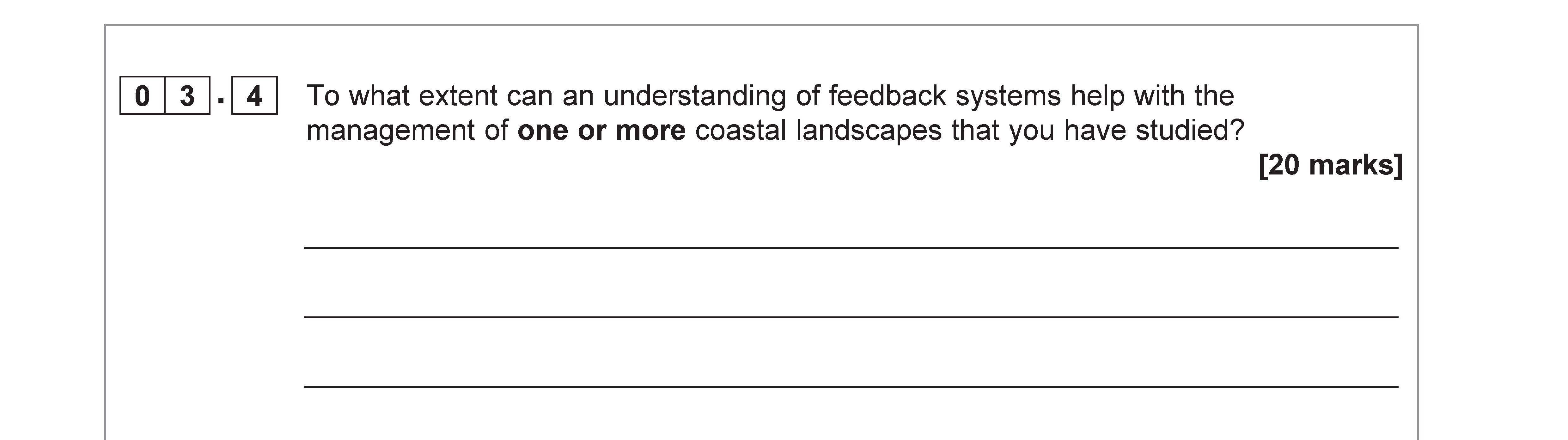 To-what-extent-can-an-understanding-of-feedback-systems-help-with-the-management-of-one-or-more-coastal-landscapes-that-you-have-studied?--[20-marks]-AQA-A-Level Geography-Question 3-2021-Paper 1.png